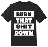 Burn Down T-Shirt