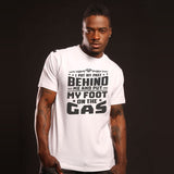 Foot on the gas T-Shirt