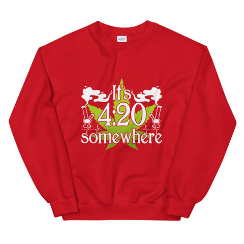 It's 420 Somewhere Unisex Sweatshirt