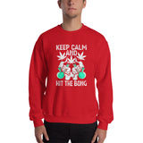 Keep Calm Hit the Bong Unisex Sweatshirt