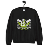 It's 420 Somewhere Unisex Sweatshirt