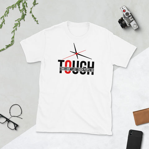 Tough times don't last Short-Sleeve Unisex T-Shirt