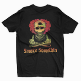 Smoke Somethin T-shirt