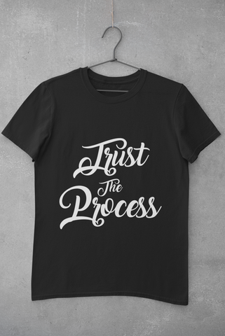 Trust the Process Unisex T-shirt