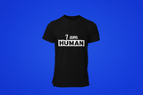 I AM Human unisex T-SHIRT