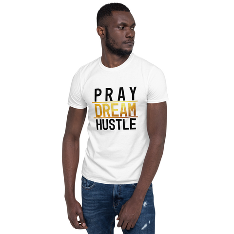 Pray Dream hustle T-shirt