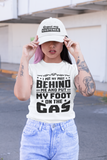 Foot on the gas T-Shirt