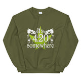 It's 420 Somewhere Unisex Sweatshirt